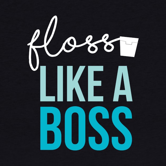 Floss Like a Boss by flossytee